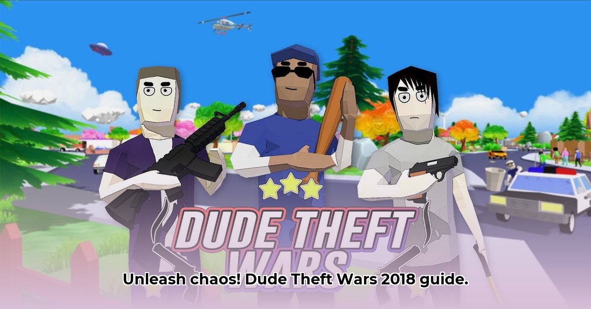 dude-theft-wars-2018